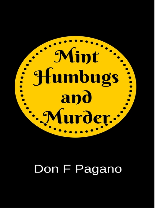 Title details for Murder and Mint Humbugs by Don Pagano - Available